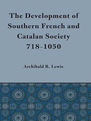 cover image of Development of Southern French and Catalan Society, 718-1050